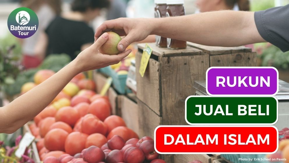 4 Rukun Jual Beli dalam Islam yang Wajib Kamu Tau